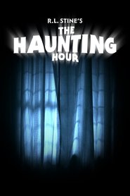 R. L. Stine’s The Haunting Hour R. L. Stine’s The Haunting Hour