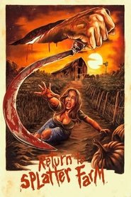 Return To Splatter Farm Return To Splatter Farm