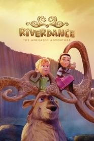 Riverdance: The Animated Adventure Riverdance: The Animated Adventure