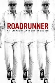 Roadrunner: A Film About Anthony Bourdain Roadrunner: A Film About Anthony Bourdain
