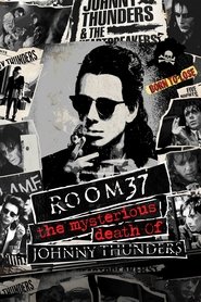 Room 37 – The Mysterious Death of Johnny Thunders Room 37 – The Mysterious Death of Johnny Thunders