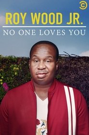 Roy Wood Jr.: No One Loves You Roy Wood Jr.: No One Loves You