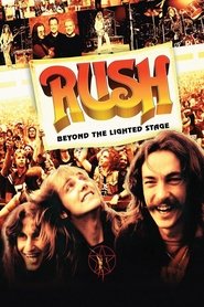 Rush: Beyond the Lighted Stage Rush: Beyond the Lighted Stage