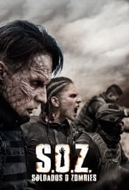 S.O.Z.: Soldiers or Zombies S.O.Z.: Soldiers or Zombies