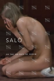 Salò, or the 120 Days of Sodom Salò, or the 120 Days of Sodom