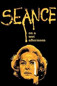 Seance on a Wet Afternoon Seance on a Wet Afternoon