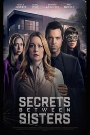 Secrets Between Sisters Secrets Between Sisters