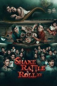 Shake Rattle & Roll XV Shake Rattle & Roll XV