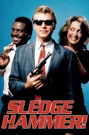 Sledge Hammer! Sledge Hammer!
