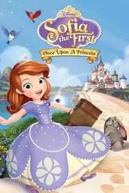 Sofia the First: Once Upon a Princess Sofia the First: Once Upon a Princess