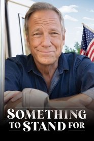 Something to Stand for with Mike Rowe Something to Stand for with Mike Rowe