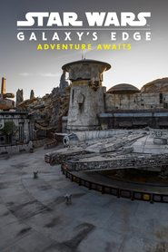 Star Wars: Galaxy’s Edge – Adventure Awaits Star Wars: Galaxy’s Edge – Adventure Awaits