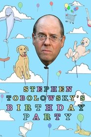 Stephen Tobolowsky’s Birthday Party Stephen Tobolowsky’s Birthday Party