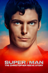 Super/Man: The Christopher Reeve Story Super/Man: The Christopher Reeve Story