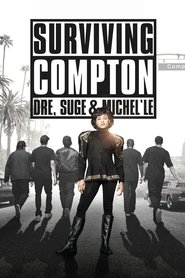 Surviving Compton: Dre, Suge & Michel’le Surviving Compton: Dre, Suge & Michel’le