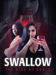 Swallow: The Kiss of Death Swallow: The Kiss of Death