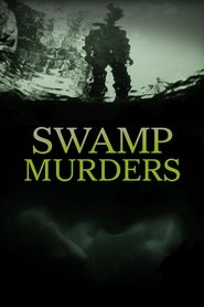 Swamp Murders Season 3 Episode 1