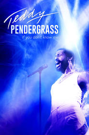 Teddy Pendergrass: If You Don’t Know Me Teddy Pendergrass: If You Don’t Know Me