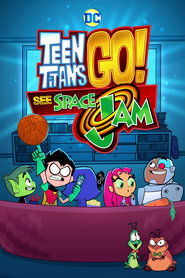 Teen Titans Go! See Space Jam Teen Titans Go! See Space Jam