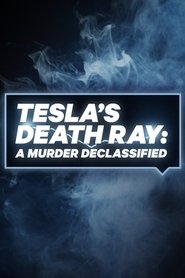 Tesla’s Death Ray: A Murder Declassified Tesla’s Death Ray: A Murder Declassified