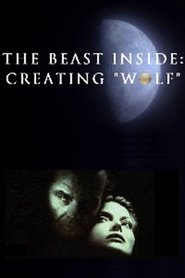 The Beast Inside: Creating ’Wolf’ The Beast Inside: Creating ’Wolf’