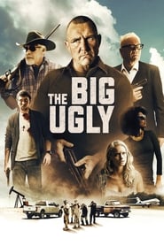 The Big Ugly The Big Ugly