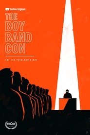 The Boy Band Con: The Lou Pearlman Story The Boy Band Con: The Lou Pearlman Story