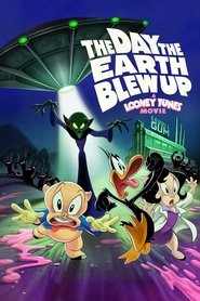 The Day the Earth Blew Up: A Looney Tunes Movie The Day the Earth Blew Up: A Looney Tunes Movie