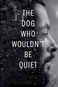 The Dog Who Wouldn’t Be Quiet The Dog Who Wouldn’t Be Quiet