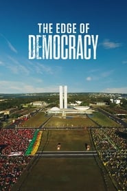 The Edge of Democracy The Edge of Democracy