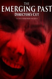 The Emerging Past Director’s Cut The Emerging Past Director’s Cut