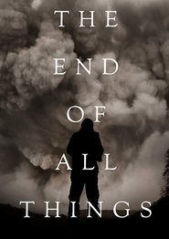 The End of All Things The End of All Things