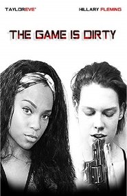 The Game Is Dirty The Game Is Dirty