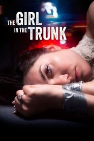 The Girl in the Trunk The Girl in the Trunk