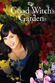 The Good Witch’s Garden The Good Witch’s Garden