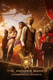 The Hunger Games: The Ballad of Songbirds & Snakes The Hunger Games: The Ballad of Songbirds & Snakes
