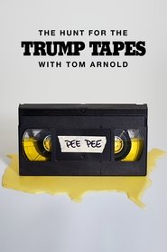 The Hunt for the Trump Tapes With Tom Arnold Season 1 Episode 7