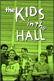 The Kids in the Hall The Kids in the Hall