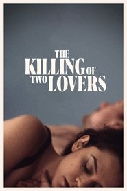The Killing of Two Lovers The Killing of Two Lovers