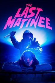 The Last Matinee The Last Matinee