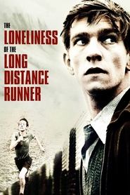 The Loneliness of the Long Distance Runner The Loneliness of the Long Distance Runner