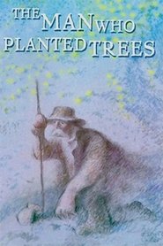 The Man Who Planted Trees The Man Who Planted Trees