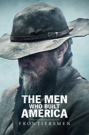 The Men Who Built America: Frontiersmen Season 1 Episode 4