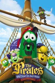 The Pirates Who Don’t Do Anything: A VeggieTales Movie The Pirates Who Don’t Do Anything: A VeggieTales Movie