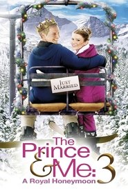 The Prince & Me 3: A Royal Honeymoon The Prince & Me 3: A Royal Honeymoon