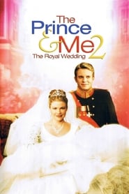 The Prince & Me II: The Royal Wedding The Prince & Me II: The Royal Wedding