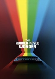 The Rubber-Keyed Wonder The Rubber-Keyed Wonder