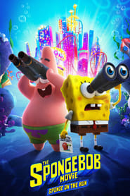The SpongeBob Movie: Sponge on the Run The SpongeBob Movie: Sponge on the Run
