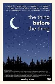 The Thing Before the Thing The Thing Before the Thing