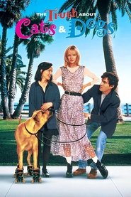 The Truth About Cats & Dogs The Truth About Cats & Dogs